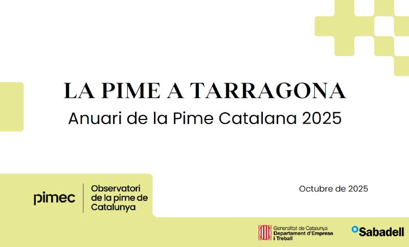La pime a Tarragona. Anuari de la Pime Catalana 2025